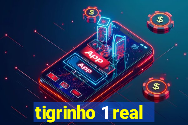 tigrinho 1 real